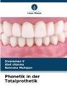 Namrata Mahajan, Alok Sharma, Sivaraman V - Phonetik in der Totalprothetik