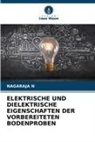 Nagaraja N - ELEKTRISCHE UND DIELEKTRISCHE EIGENSCHAFTEN DER VORBEREITETEN BODENPROBEN