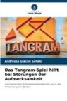 Andressa Giacon Saheki - Das Tangram-Spiel hilft bei Störungen der Aufmerksamkeit