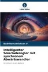 BadriRamaKrishnan V, BadriRamaKrishnan V. - Intelligenter Solarladeregler mit synchronem Abwärtswandler