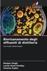 Laxmi Kant Pandey, Ranjan Singh, Femina Sobin - Biorisanamento degli effluenti di distilleria