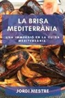 Jordi Mestre - La Brisa Mediterrània