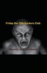 Maestro Solo Wordsmith - Friday the 13th; Suckers Club