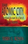 Terry L. Rosen - The Atomic City