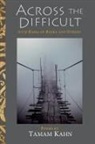 Tamam Kahn - Across the Difficult