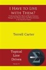 Terrell Carter - I Have to Live with Them?