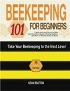 Kean Bratton - Beekeeping 101 for Beginners