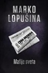 Marko Lopu¿ina - Mafije sveta