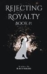 B. Reynolds - Rejecting Royalty