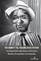 Martín Fernández Fernández - The Emmett Till Trauma in US Fiction