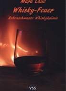 Mara Laue, Mara Laue - Whisky-Feuer