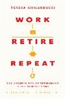Teresa Ghilarducci, Ghilarducci Teresa - Work, Retire, Repeat