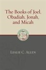 Leslie C Allen, Leslie C. Allen - The Books of Joel, Obadiah, Jonah, and Micah