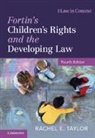 Rachel E. Taylor, Rachel E. (University of Oxford) Taylor - Fortin''s Children''s Rights and the Developing Law