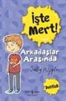 Sally Rippin - Iste Mert - Arkadaslar Arasinda