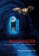 Victoria Glad, Earl Peirce, William Polidori, Thomas M Meine, Thomas M. Meine - Blutsauger