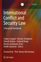 Rustam Atadjanov, Umesh Kadam, Umesh Kadam et al, Gerhard Kemp, Noëlle Quénivet, Sergey Sayapin... - International Conflict and Security Law, 2 Teile