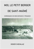 Didier Chevalaz - Moi le petit berger de Sant-Maïmé