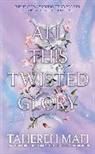 Tahereh Mafi, Mafi Tahereh - All This Twisted Glory