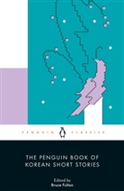 Bruce Fulton, Kwon Youngmin, Bruce Fulton, Fulton Bruce - The Penguin Book of Korean Short Stories