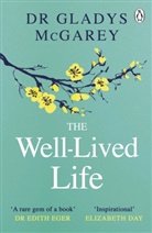 Dr Gladys McGarey - The Well-Lived Life