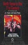 J. E. Hoare, James E. Hoare, Susan Pares - North Korea in the 21st Century: An Interpretive Guide