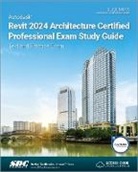 Elise Moss, Moss Elise - Autodesk Revit 2024 Architecture Certified Professional Exam Study Guide