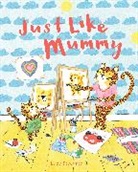 Lucy Freegard - Just Like Mummy