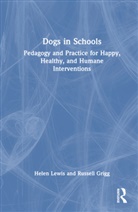 Russell Grigg, Helen Lewis, Helen (Swansea University Lewis - Dogs in Schools