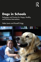 Russell Grigg, Helen Lewis, Helen (Swansea University Lewis - Dogs in Schools