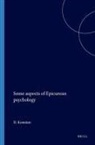 David Konstan - Some Aspects of Epicurean Psychology