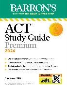 Brian Stewart - ACT Study Guide Premium Prep, 2024: 6 Practice Tests + Comprehensive Review + Online Practice