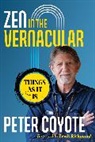Peter Coyote - Zen in the Vernacular
