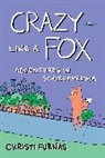 Christi Furnas - Crazy Like a Fox