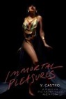 V Castro, V. Castro - Immortal Pleasures