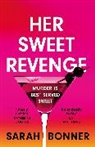 Sarah Bonner - Her Sweet Revenge