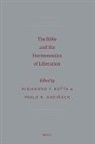 Pablo R Andi Ach, Pablo R. Andi Ach, Pablo R Andiaach, Pablo R. Andiaach, Alejandro F Botta, Alejandro F. Botta - The Bible and the Hermeneutics of Liberation