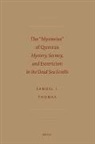 Samuel I. (Samuel Isaac) Thomas - The a Oemysteriesa of Qumran: Mystery, Secrecy, and Esotericism in the Dead Sea Scrolls