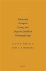 Scott Noegel, Gary A. Rendsburg - Solomon S Vineyard: Literary and Linguistic Studies in the Song of Songs
