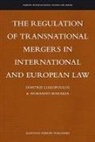 Demetres I. Liakopoulos, Dimitris Liakopoulos, Armando Marsilia - The Regulation of Transnational Mergers in International and European Law