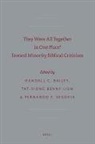 R C Bailey, R. C. Bailey, Randall C Bailey, Randall C. Bailey, Tat-Siong Liew, T-S B Liew... - They Were All Together in One Place? Toward Minority Biblical Criticism