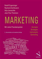 Rudolf Ergenzinger, Janosc, Anja Janoschka, Jean-Paul Thommen, Raymond Zenhäusern - Marketing: Konzepte, Strategien, Instrumente, Controlling