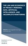 Samuel (Ankura Consulting Group LLC Clark, Frank (EDHEC Augmented Law Institute Fagan, James (GRB Consulting Langenfeld - The Law and Economics of Privacy, Personal Data, Artificial Intelligence, and Incomplete Monitoring