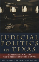 Anthony Champagne, Kyle Cheek - Judicial Politics in Texas