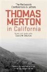 Thomas Merton, David Odorisio - Thomas Merton in California