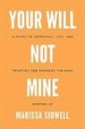 Marissa Sidwell - Your Will Not Mine
