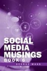 George Waas - SOCIAL MEDIA MUSINGS