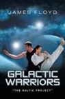 James Floyd - Galactic Warriors