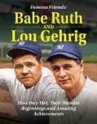 Michael Democker - Famous Friends: Babe Ruth and Lou Gehrig