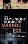 Nisi Shawl - The Day and Night Books of Mardou Fox